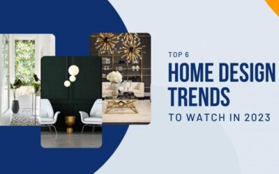 Top 6 Home Design Trends To Watch in 2023