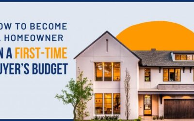 How to Become a Homeowner on a First-Time Buyer’s Budget