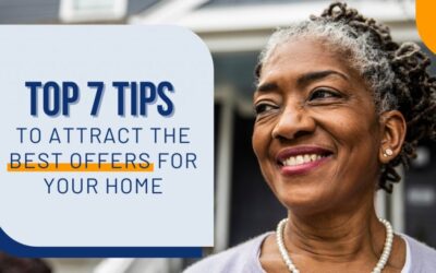 Top 7 Tips To Attract the Best Offers for Your Home